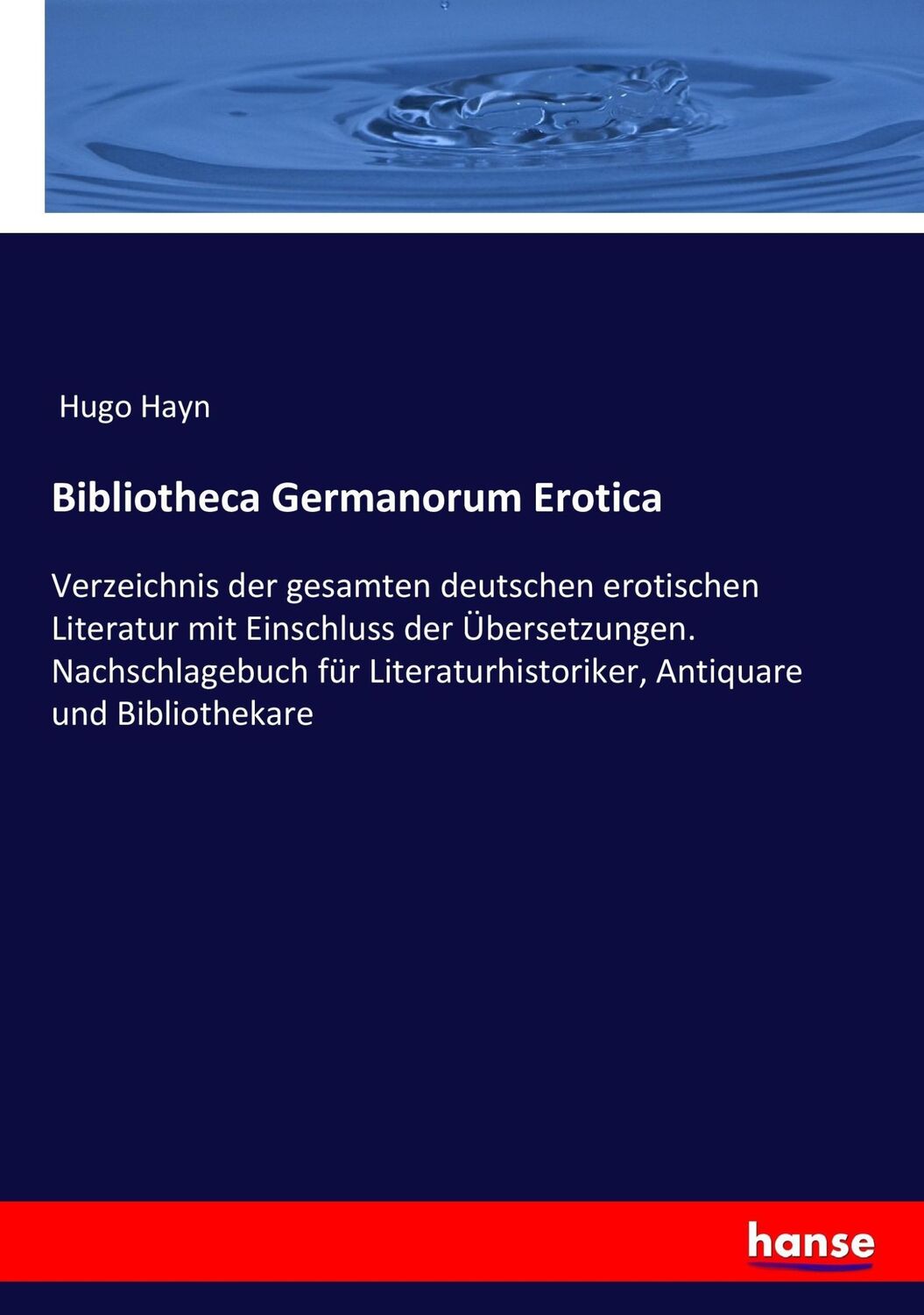 Cover: 9783743675568 | Bibliotheca Germanorum Erotica | Hugo Hayn | Taschenbuch | Paperback