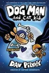 Cover: 9781407192123 | Dog Man 04: Dog Man and Cat Kid | Dav Pilkey | Taschenbuch | Englisch