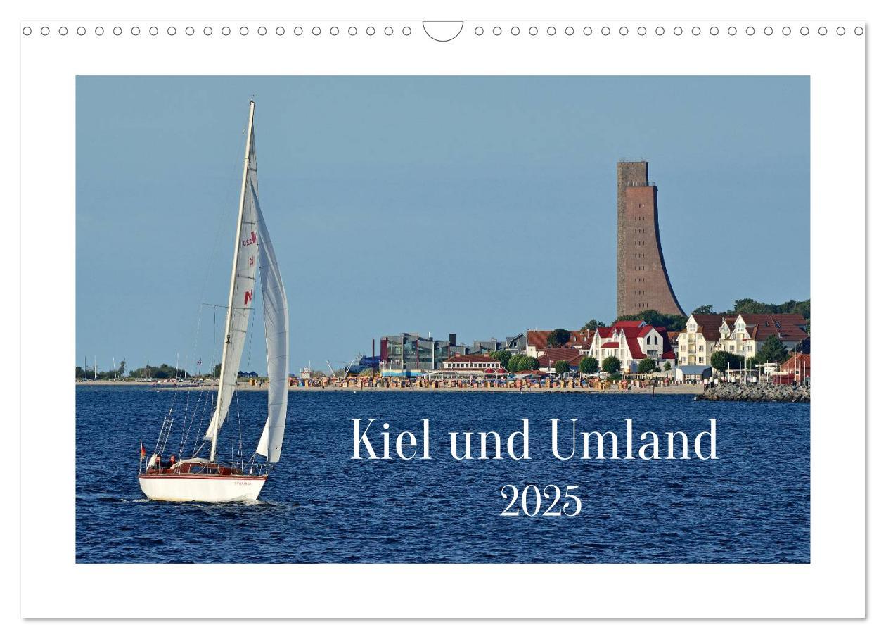 Cover: 9783435799589 | Kiel und Umland (Wandkalender 2025 DIN A3 quer), CALVENDO...