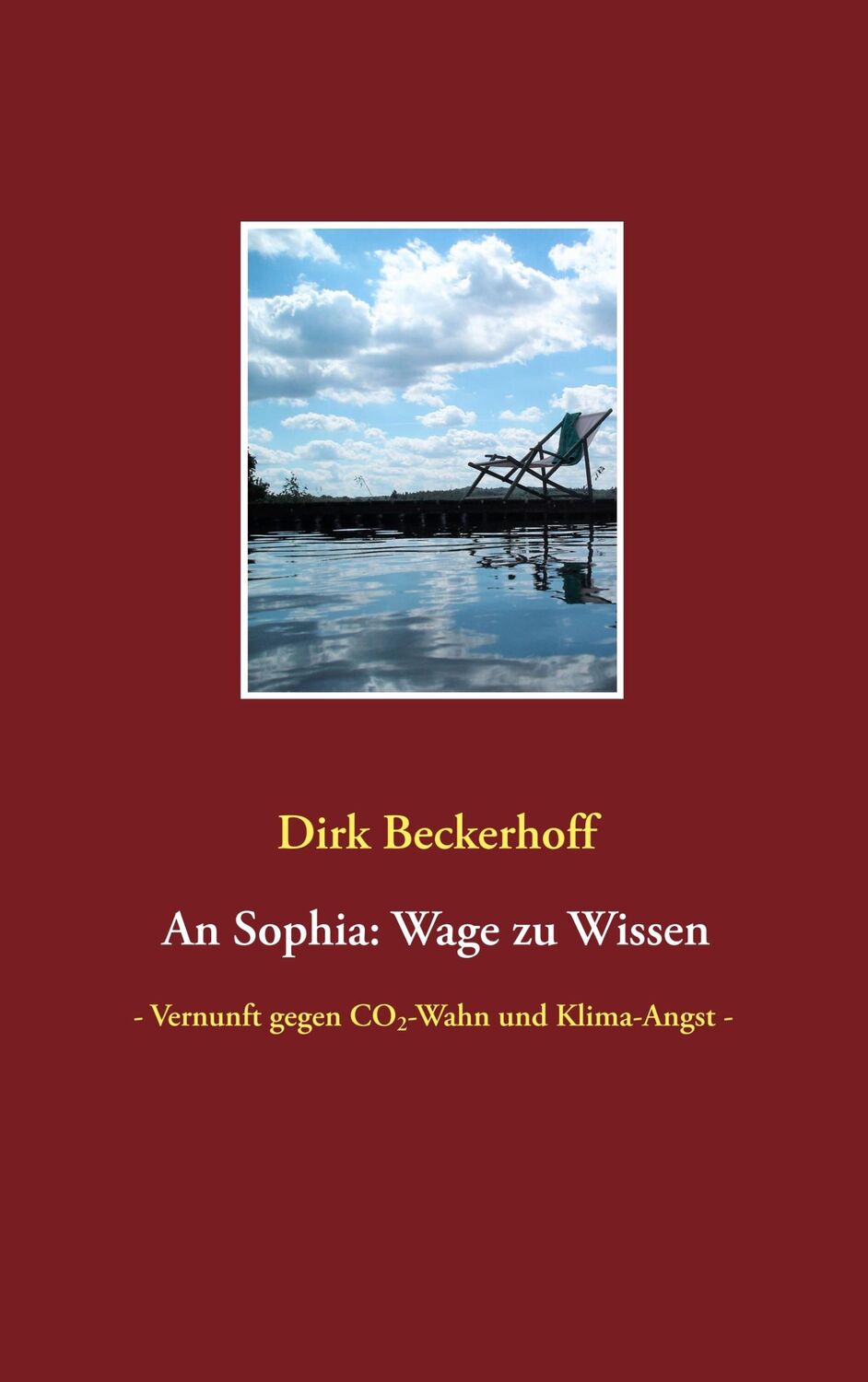 Cover: 9783749407682 | An Sophia: Wage zu Wissen | Dirk Beckerhoff | Taschenbuch | Paperback