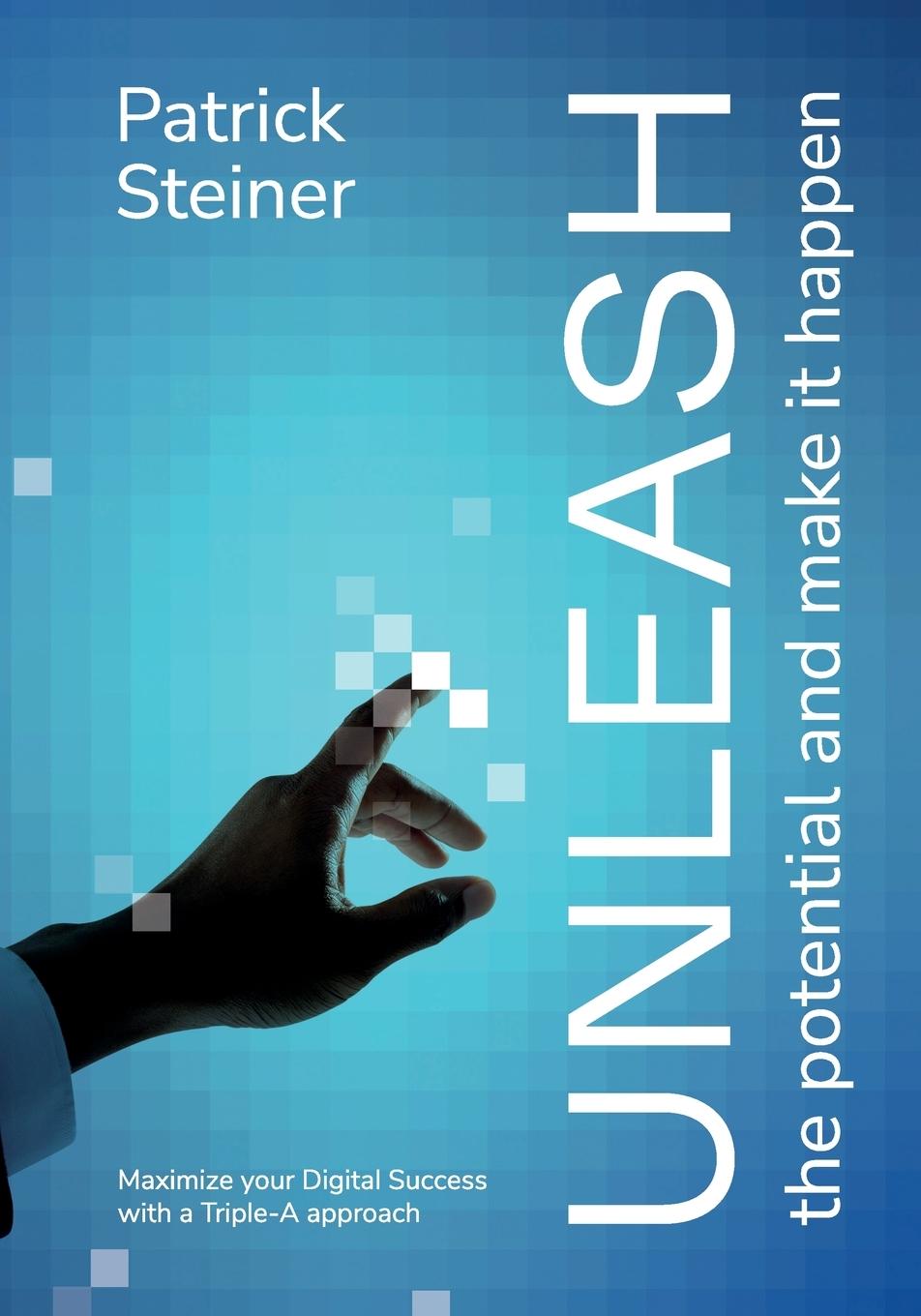 Cover: 9783952598818 | Unleash | Patrick Steiner | Taschenbuch | Englisch | 2024 | ZIEL AG