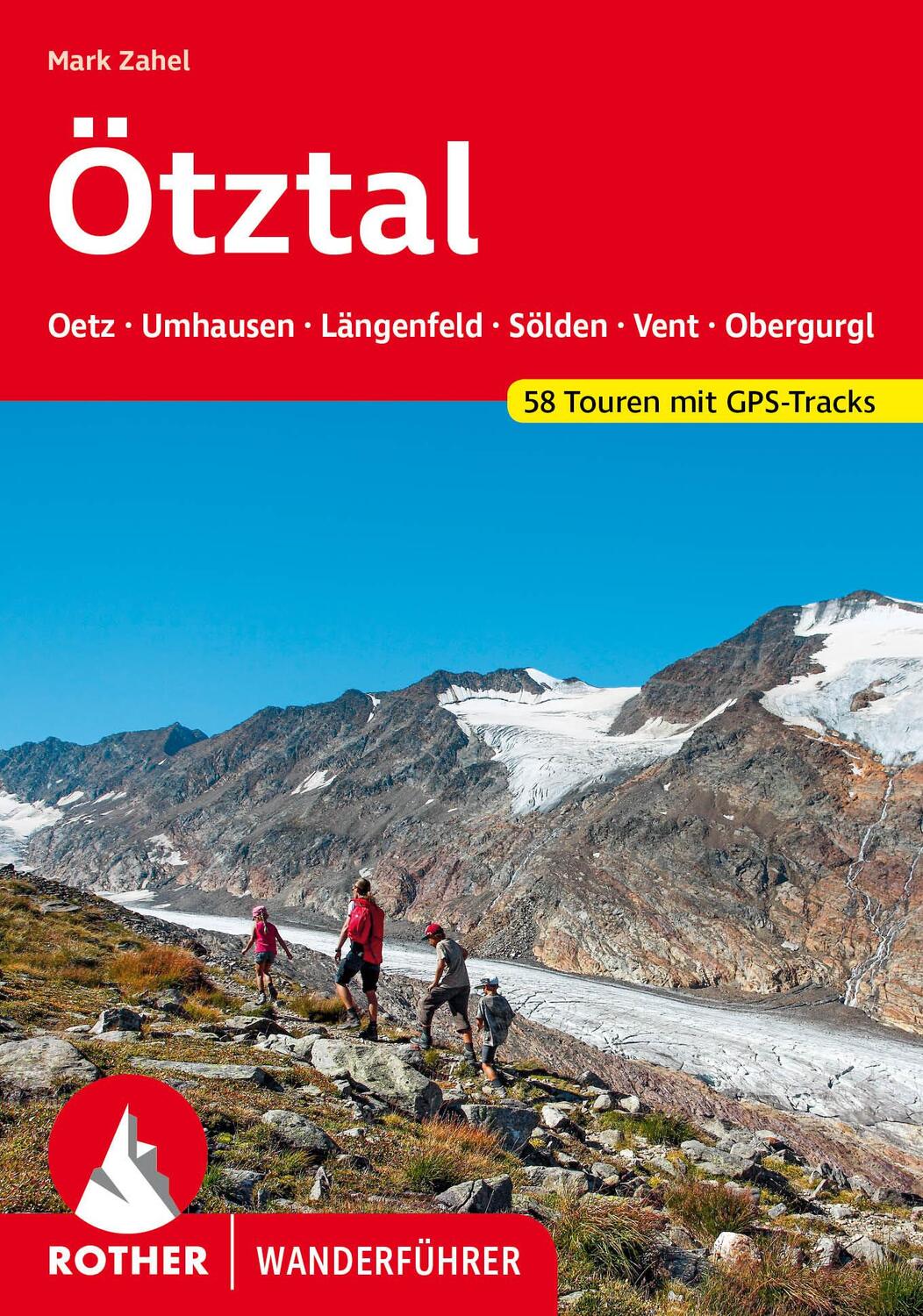 Cover: 9783763347704 | Ötztal | Mark Zahel | Taschenbuch | Rother Wanderführer | 176 S.