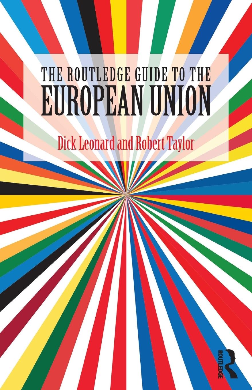 Cover: 9781138670396 | The Routledge Guide to the European Union | Dick Leonard (u. a.)