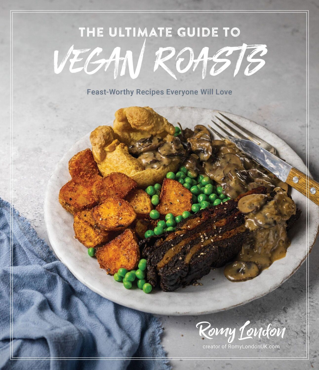 Cover: 9781645675129 | The Ultimate Guide to Vegan Roasts | Romy London | Taschenbuch | 2022