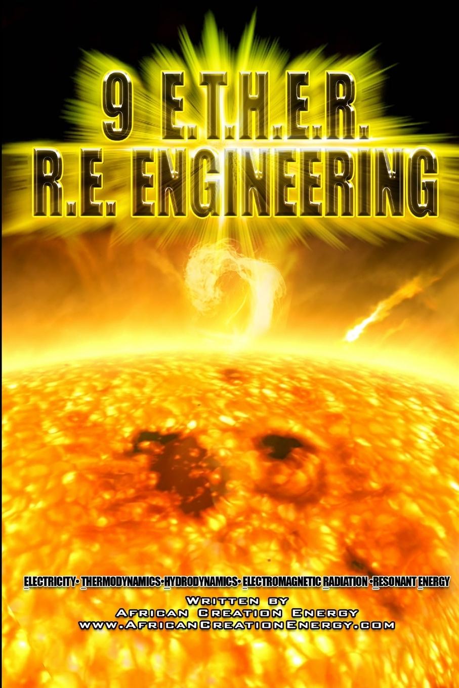 Cover: 9781105824364 | 9 E.T.H.E.R. R.E. ENGINEERING | African Creation Energy | Taschenbuch