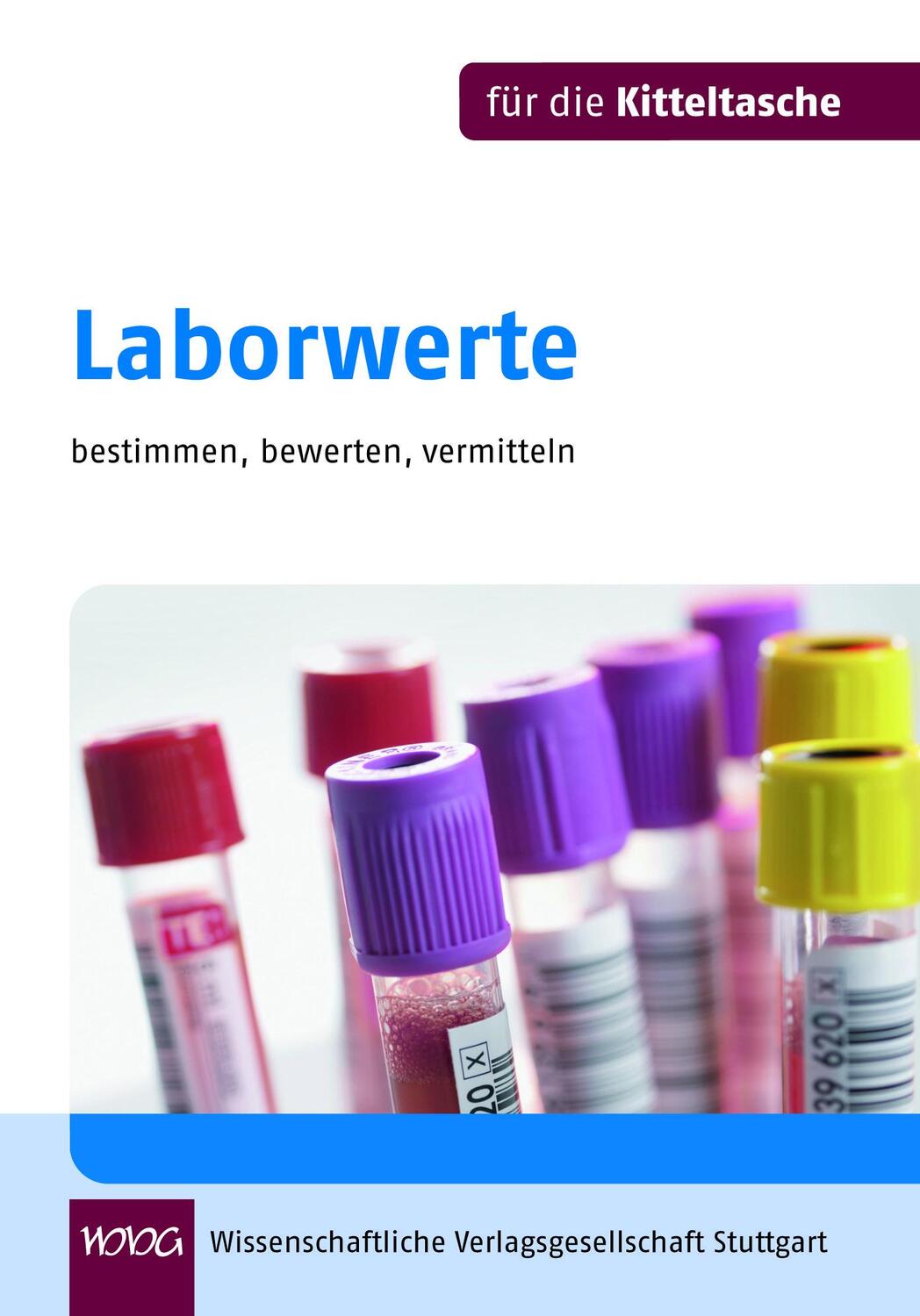 Cover: 9783804726062 | Laborwerte für die Kitteltasche | bestimmen-bewerten-vermitteln | Buch