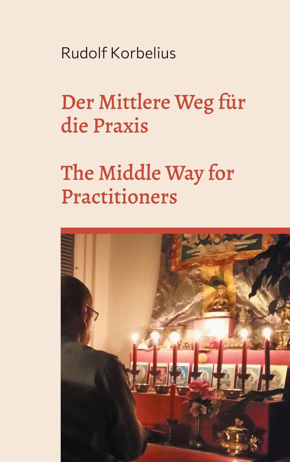 Cover: 9783754357194 | Der Mittlere Weg für die Praxis / The Middle Way for Practitioners