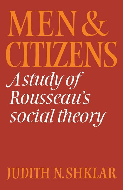 Cover: 9780521316408 | Men and Citizens | A Study of Rousseau's Social Theory | Shklar | Buch