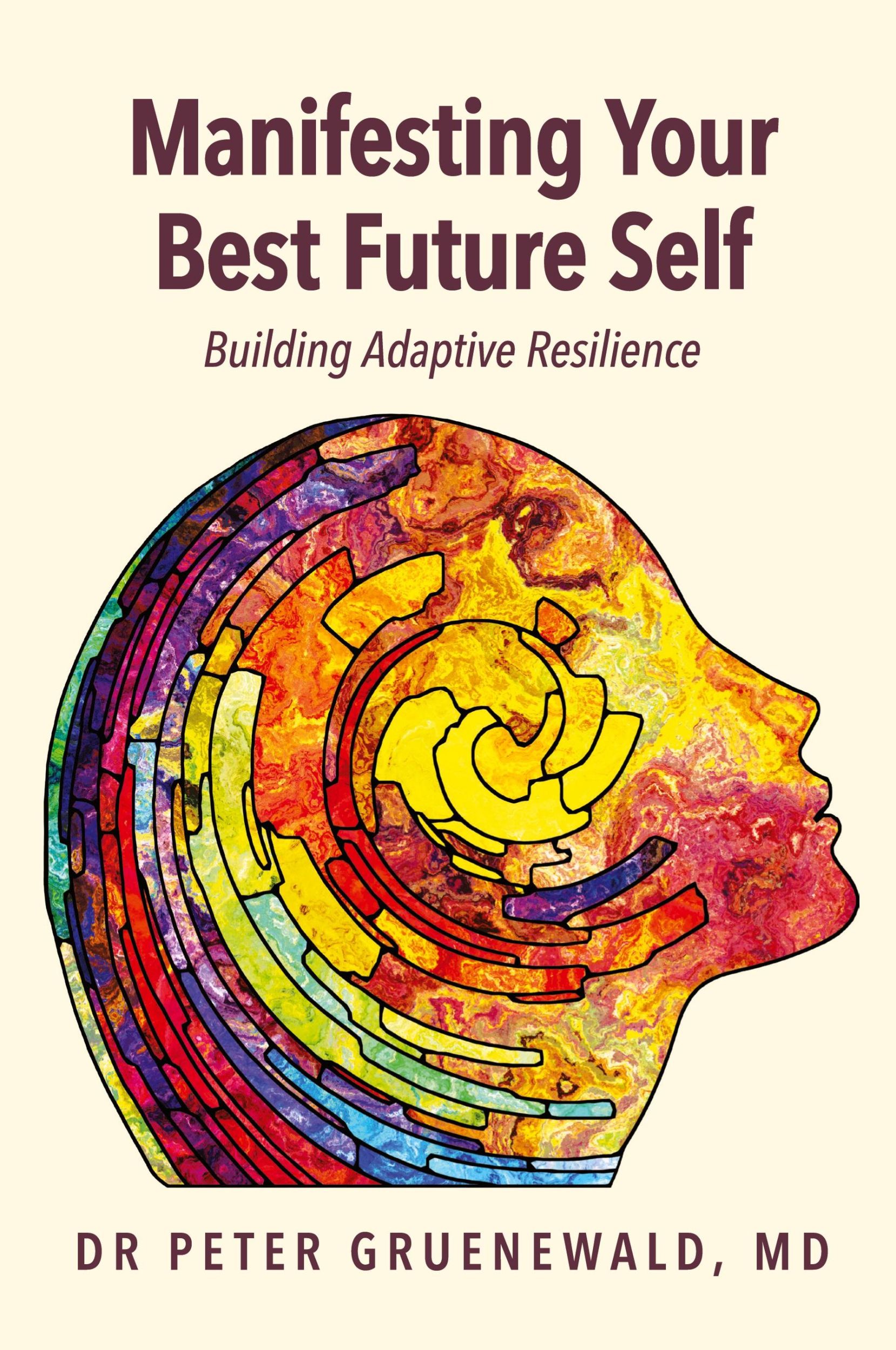 Cover: 9781513666402 | Manifesting Your Best Future Self | Building Adaptive Resilience