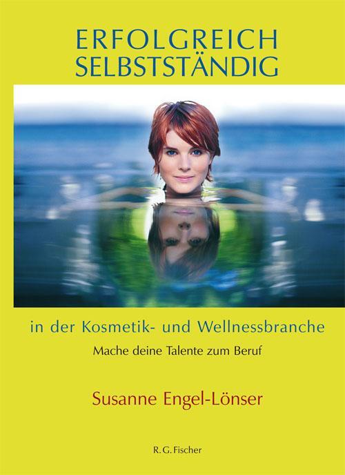 Cover: 9783830113546 | Erfolgreich selbstständig in der Kosmetik- und Wellnessbranche | Buch