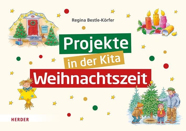 Cover: 9783451396816 | Projekte in der Kita: Weihnachtszeit | Regina Bestle-Körfer | Buch