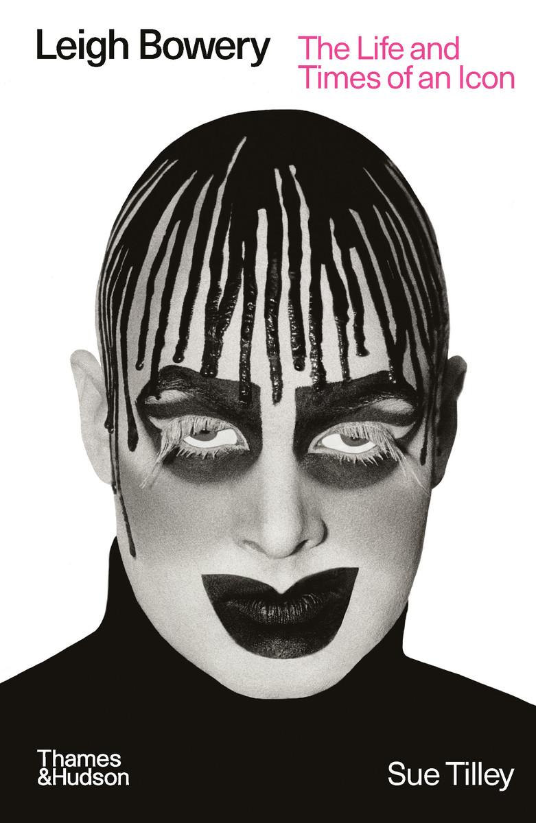 Cover: 9780500298558 | Leigh Bowery | The Life and Times of an Icon | Sue Tilley | Buch