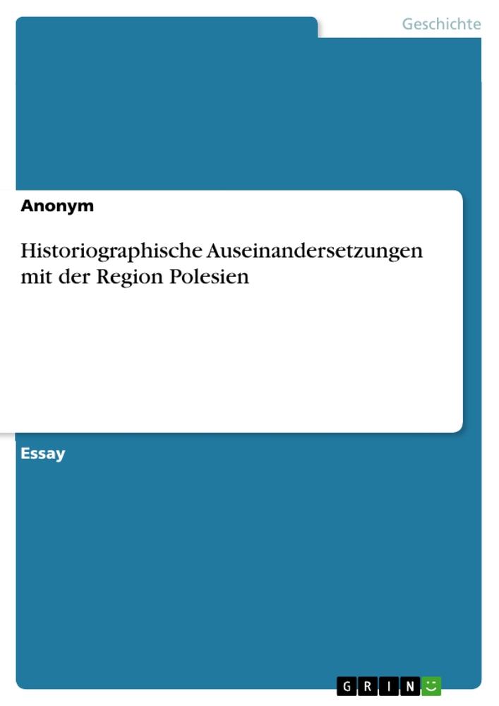 Cover: 9783668033498 | Historiographische Auseinandersetzungen mit der Region Polesien | Buch