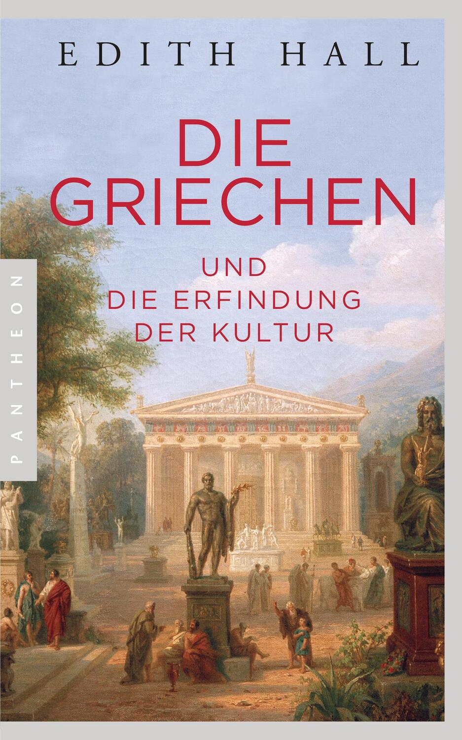 Cover: 9783570553817 | Die Griechen | und die Erfindung der Kultur | Edith Hall | Taschenbuch