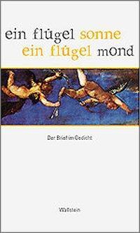 Cover: 9783892443520 | ein flügel sonne ein flügel mond | Der Brief im Gedicht | Buch | 1999