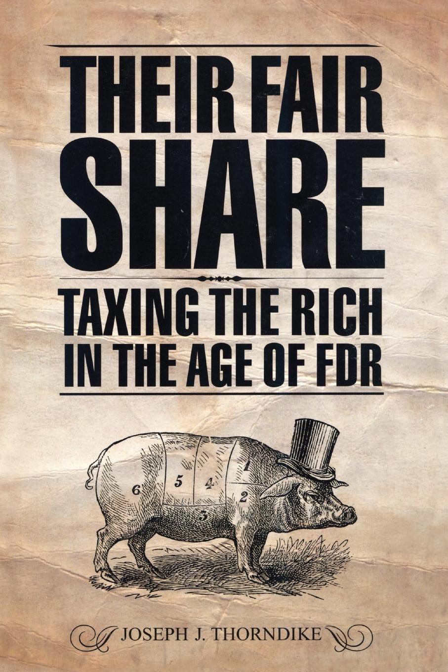 Cover: 9780877667711 | Their Fair Share | Taxing the Rich in the Age of FDR | Thorndike