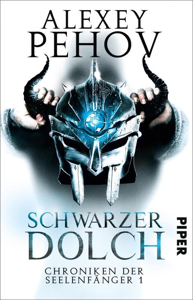 Cover: 9783492281638 | Chroniken der Seelenfänger - Schwarzer Dolch | Alexey Pehov | Buch