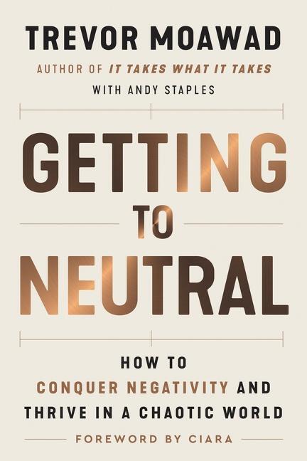 Cover: 9780063111905 | Getting to Neutral | Trevor Moawad (u. a.) | Buch | Gebunden | 2022