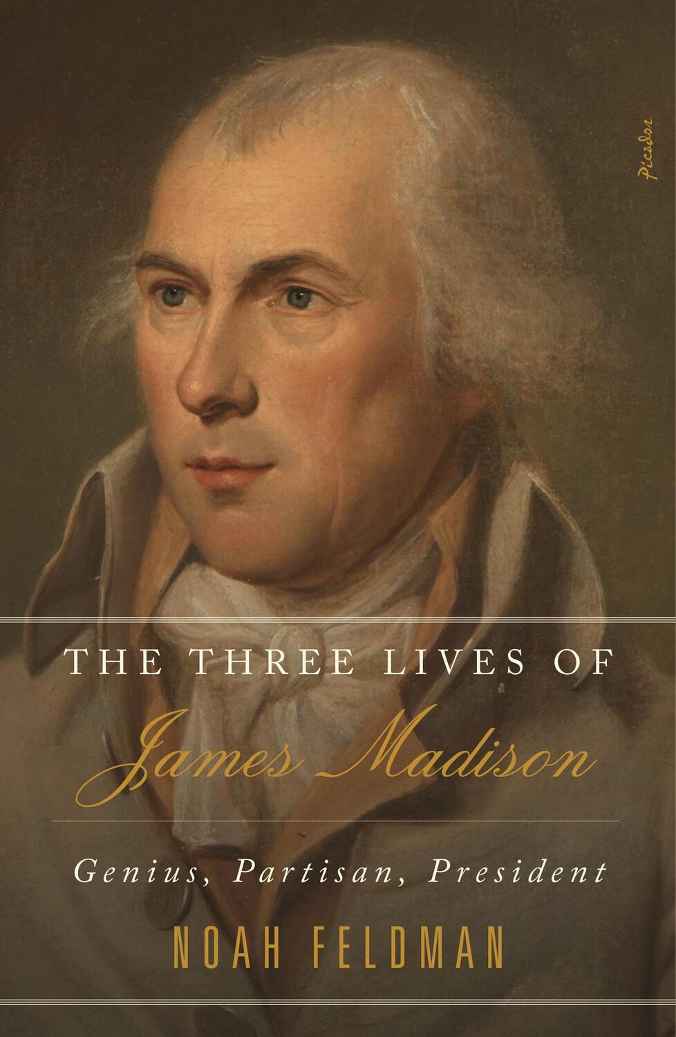 Cover: 9781250267009 | The Three Lives of James Madison | Genius, Partisan, President | Buch