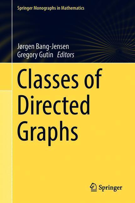 Cover: 9783319718392 | Classes of Directed Graphs | Gregory Gutin (u. a.) | Buch | xxii