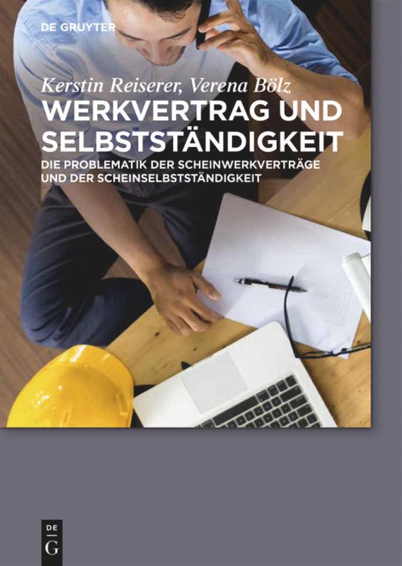 Cover: 9783110341133 | Werkvertrag und Selbstständigkeit | Verena Bölz (u. a.) | Buch | XXII