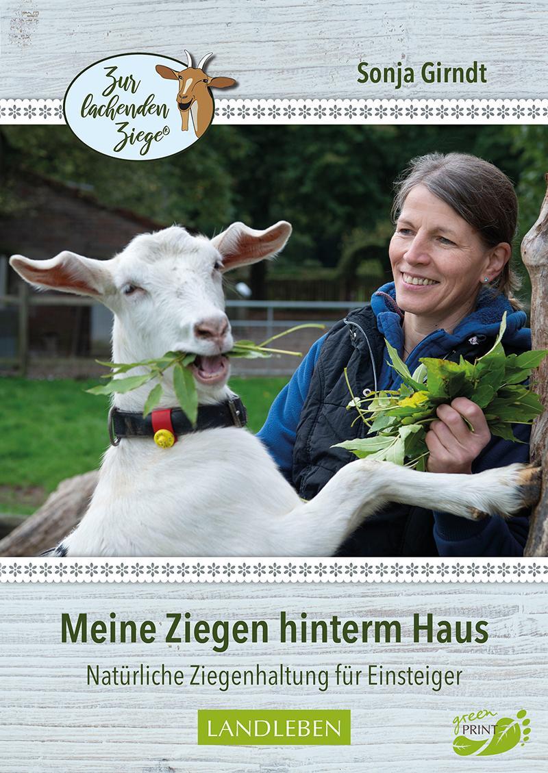 Cover: 9783840430749 | Meine Ziegen hinterm Haus | Natürliche Ziegenhaltung für Einsteiger