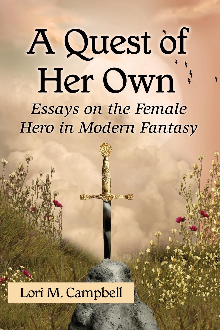 Cover: 9780786477661 | A Quest of Her Own | Essays on the Female Hero in Modern Fantasy