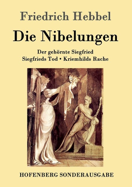 Cover: 9783843099141 | Die Nibelungen | Friedrich Hebbel | Taschenbuch | Paperback | 276 S.