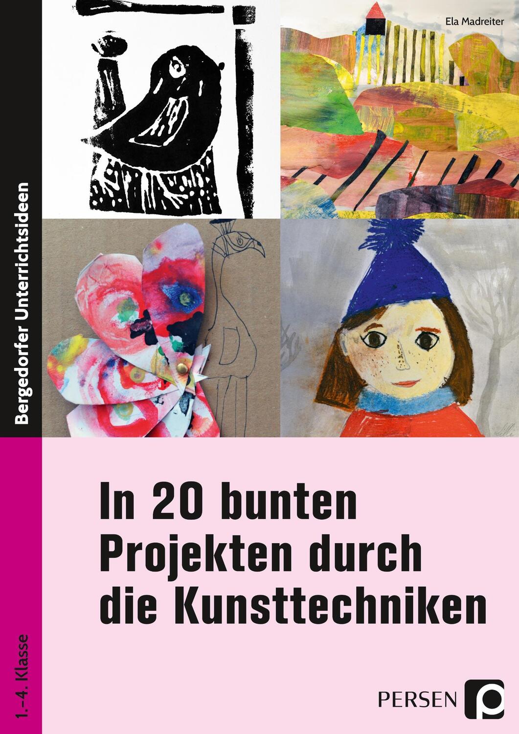 Cover: 9783403205234 | In 20 bunten Projekten durch die Kunsttechniken | 1. bis 4. Klasse