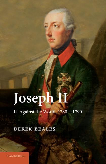 Cover: 9781107616264 | Joseph II | Volume 2, Against the World, 1780 1790 | Derek Beales