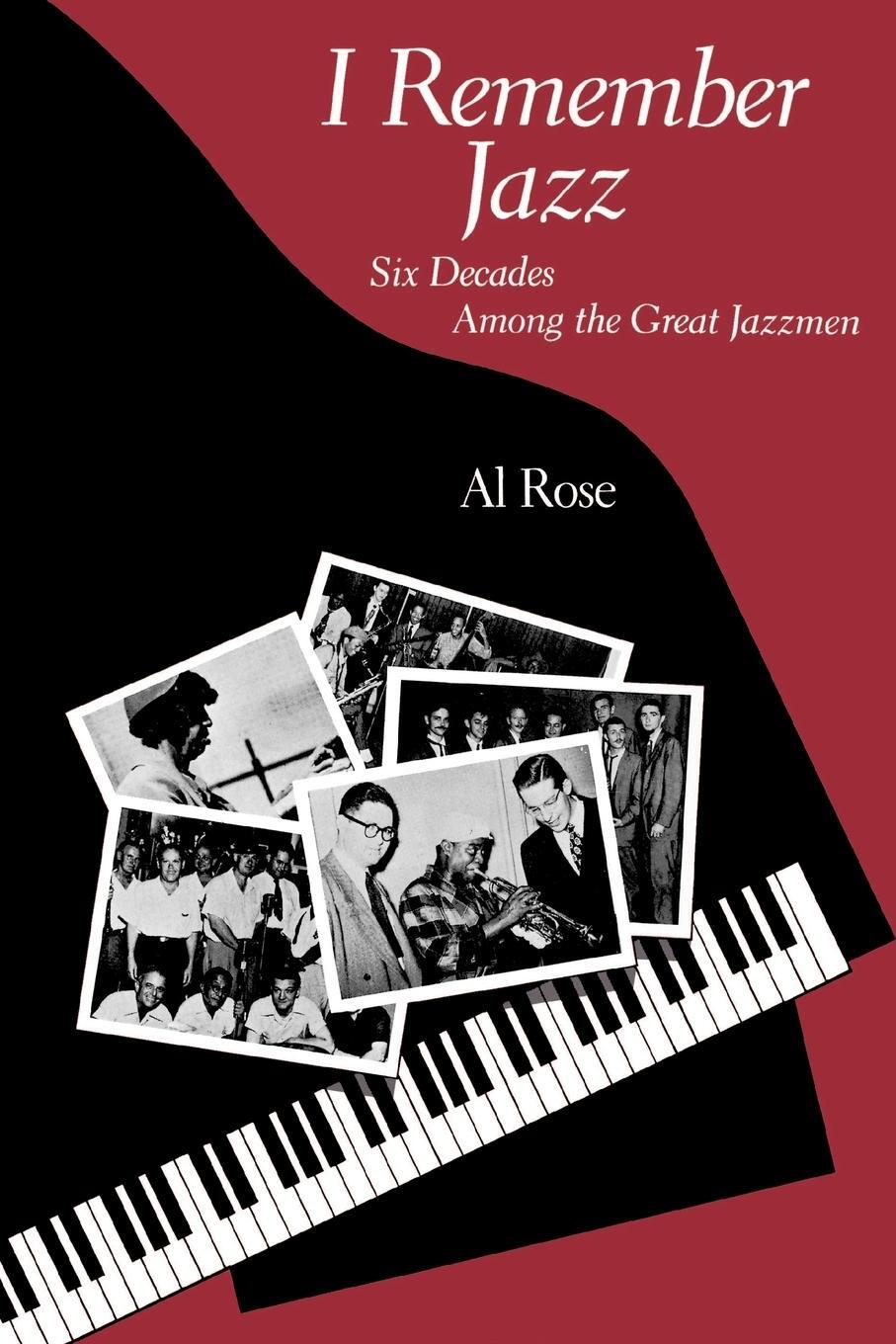 Cover: 9780807125717 | I Remember Jazz | Six Decades Among the Great Jazzmen | Al Rose | Buch