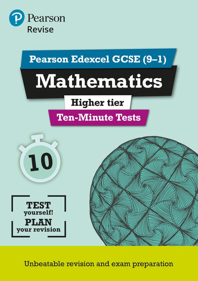 Cover: 9781292294308 | Pearson REVISE Edexcel GCSE Maths (Higher) Ten-Minute Tests - 2025...