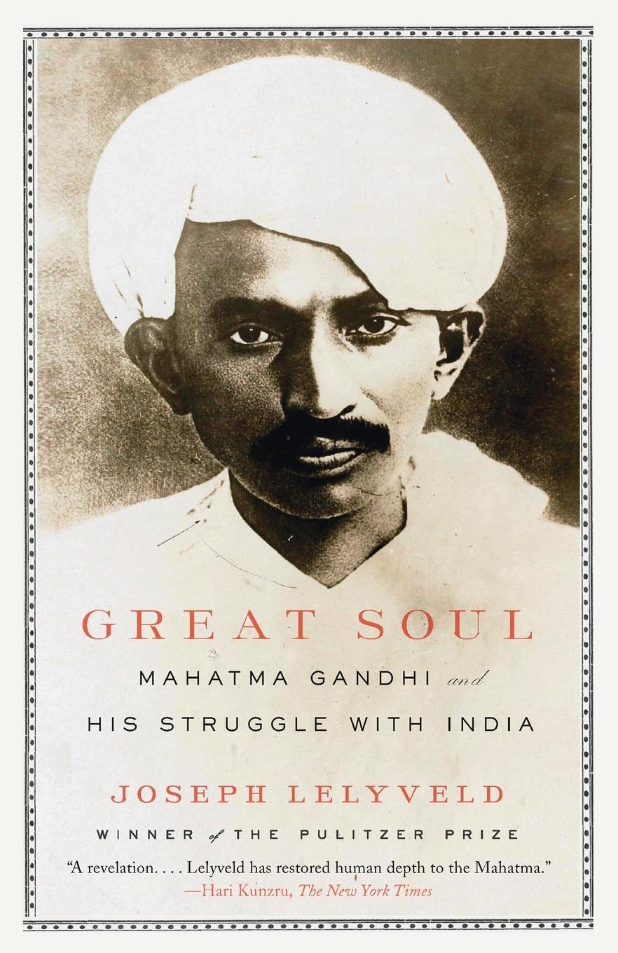 Cover: 9780307389954 | Great Soul | Mahatma Gandhi and His Struggle with India | Lelyveld