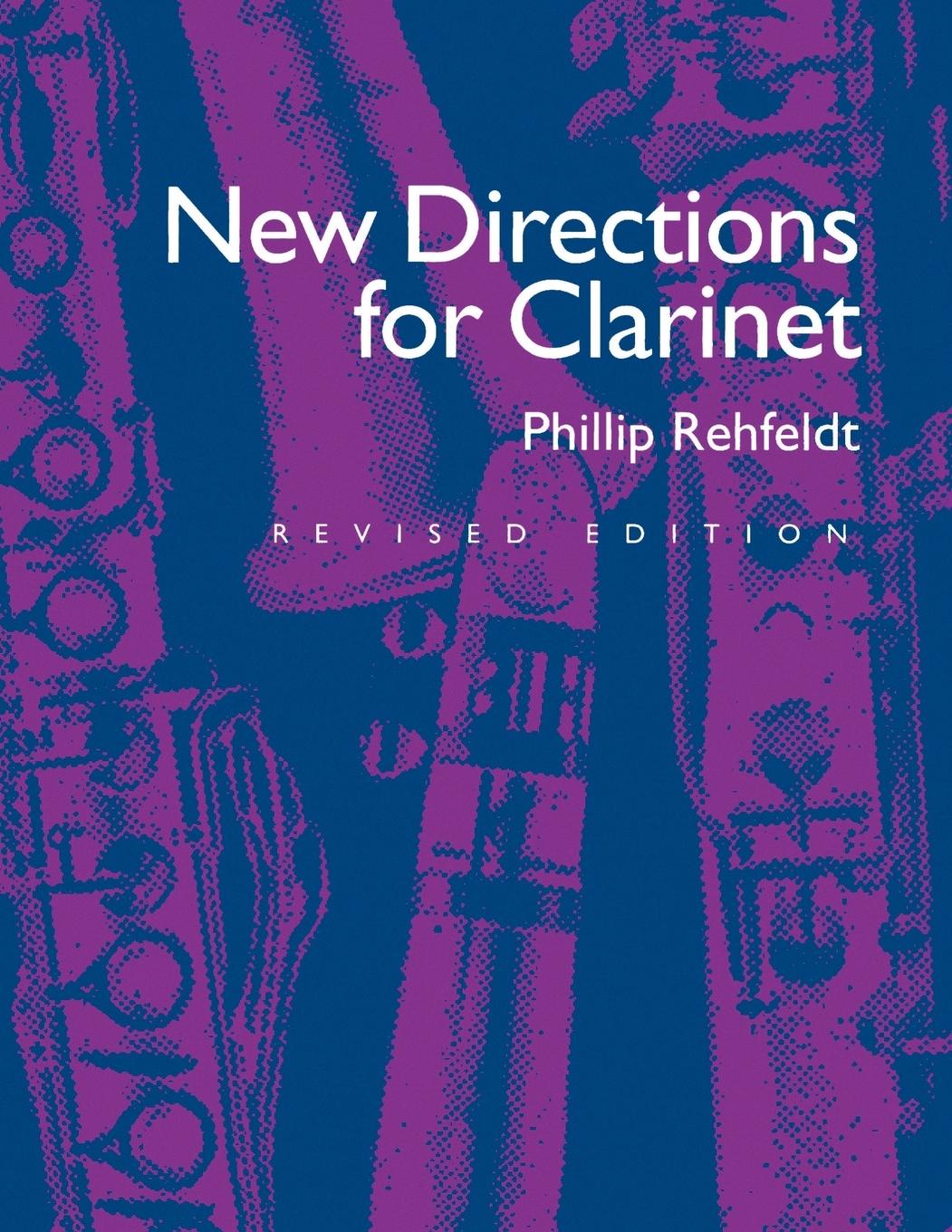 Cover: 9780520033795 | New Directions for Clarinet | Phillip Rehfeldt | Taschenbuch | 1994