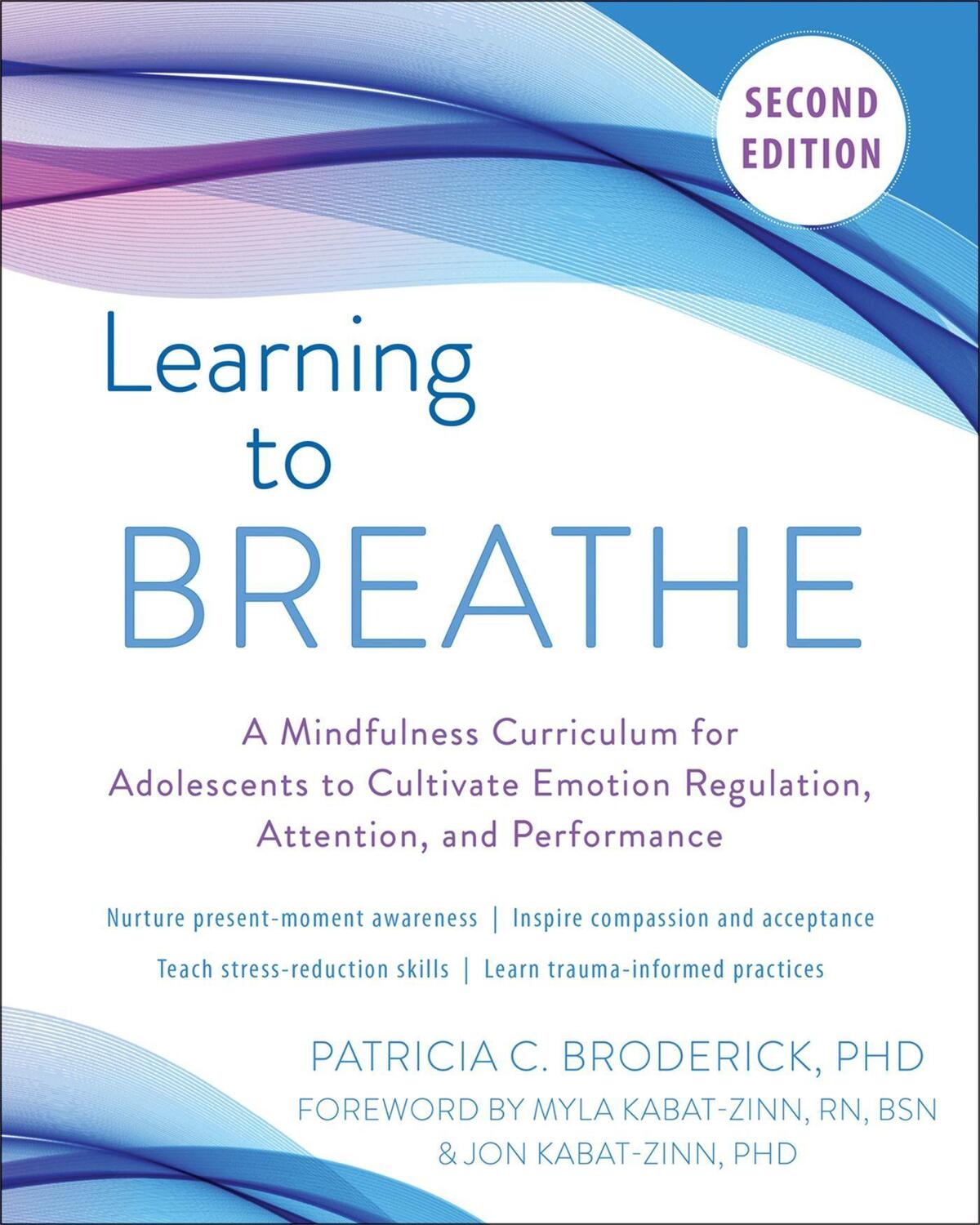 Cover: 9781684036714 | Learning to Breathe: A Mindfulness Curriculum for Adolescents to...