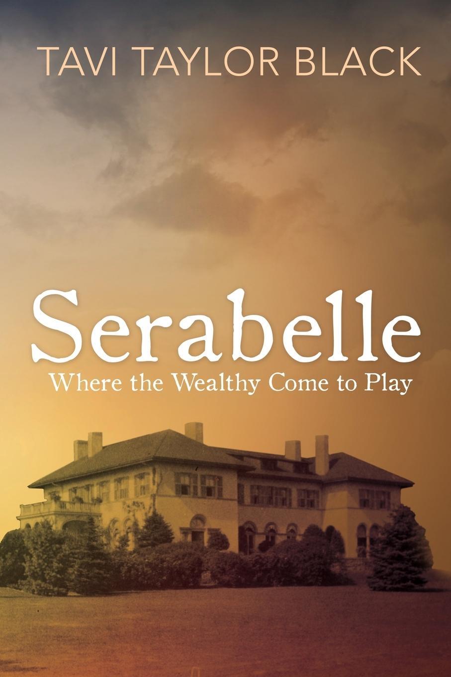 Cover: 9781685134068 | Serabelle | Where the Wealthy Come to Play | Tavi Taylor Black | Buch