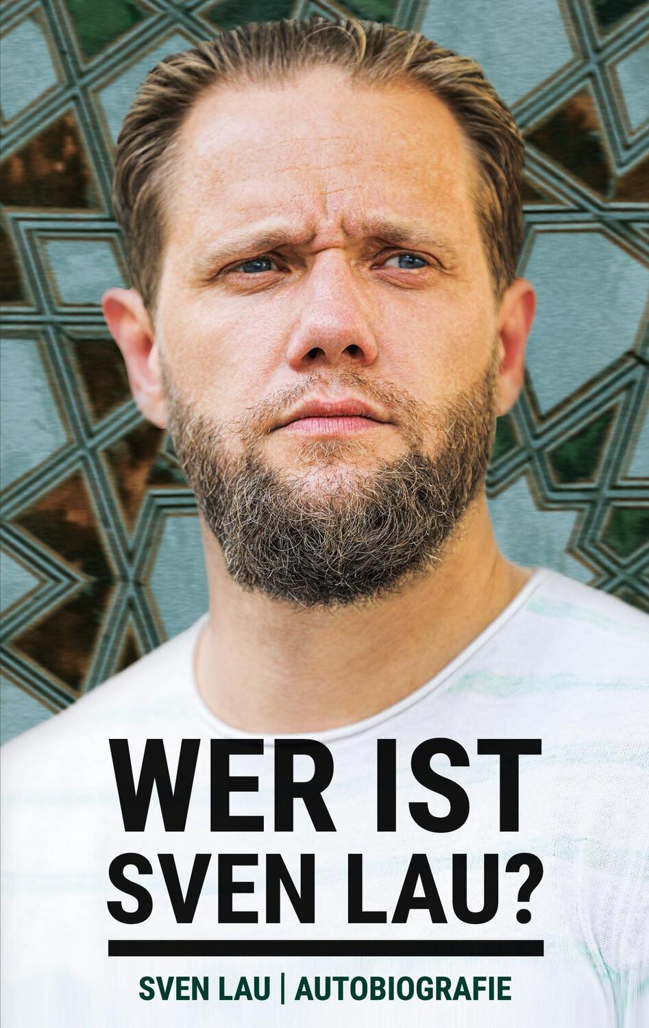 Cover: 9783752805697 | Wer ist Sven Lau? | Sven Lau | Taschenbuch | Books on Demand