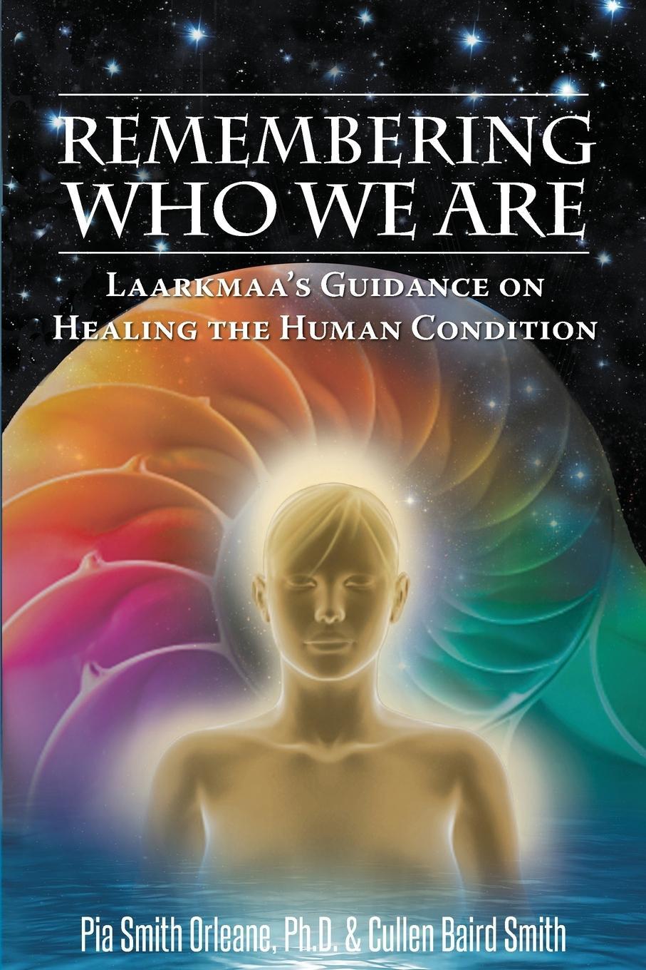 Cover: 9780996783514 | Remembering Who We Are | Ph. D. Cullen Baird Smith Pia Orleane (u. a.)