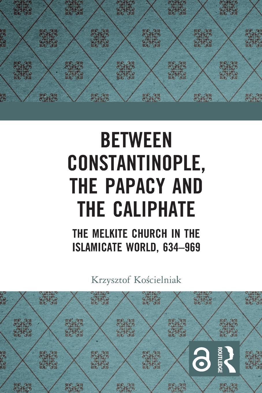 Cover: 9781032181332 | Between Constantinople, the Papacy, and the Caliphate | Ko&amp; | Buch