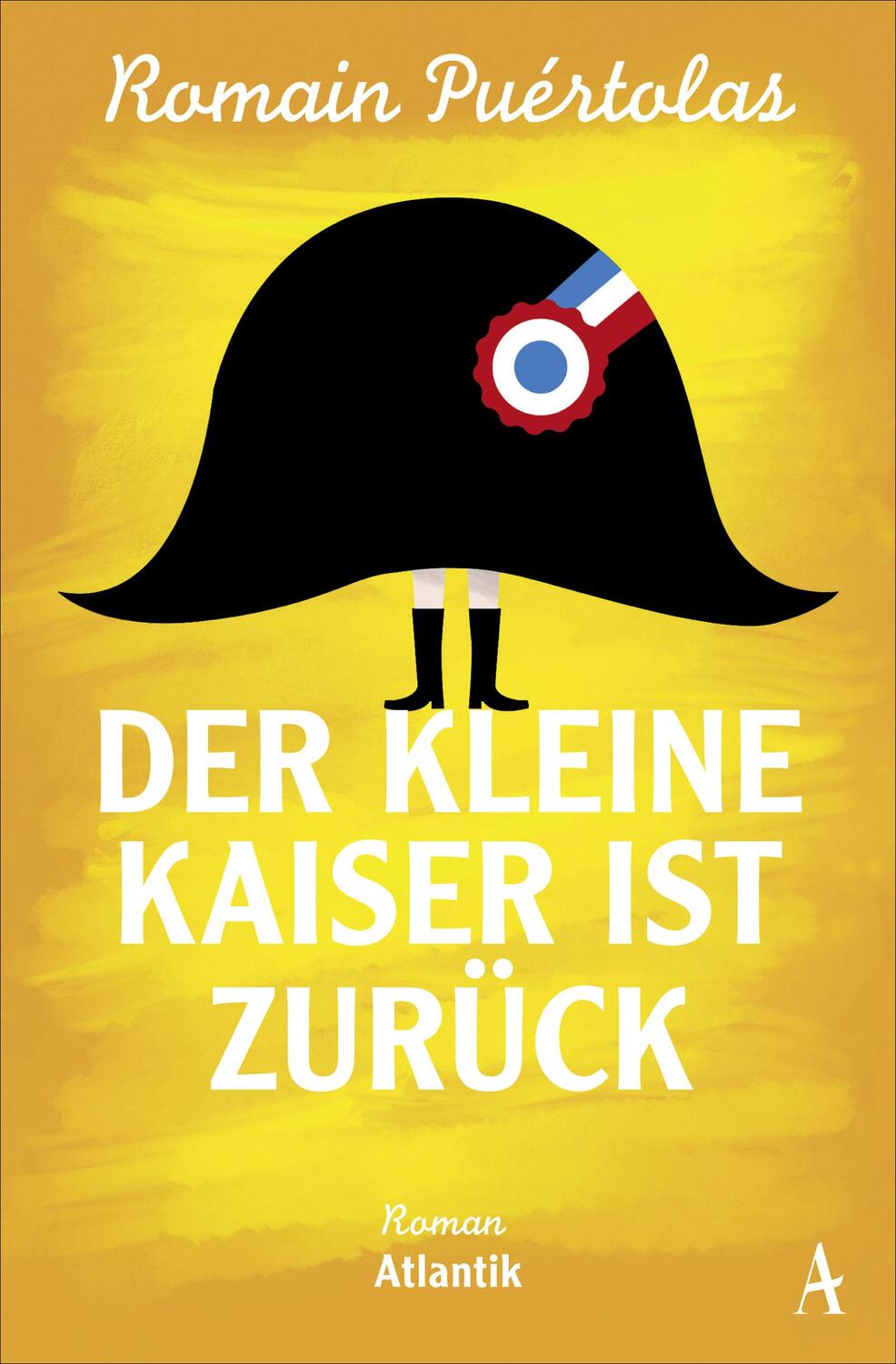 Cover: 9783455011340 | Der kleine Kaiser ist zurück | Romain Puértolas | Taschenbuch | 320 S.