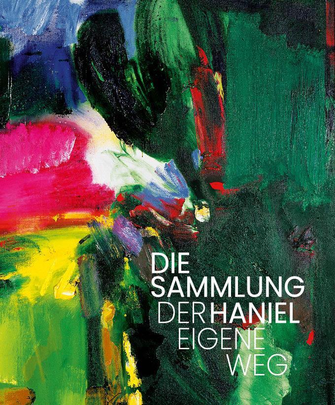 Cover: 9783868327700 | DIE SAMMLUNG HANIEL - DER EIGENE WEG | Walter Smerling | Buch | 216 S.