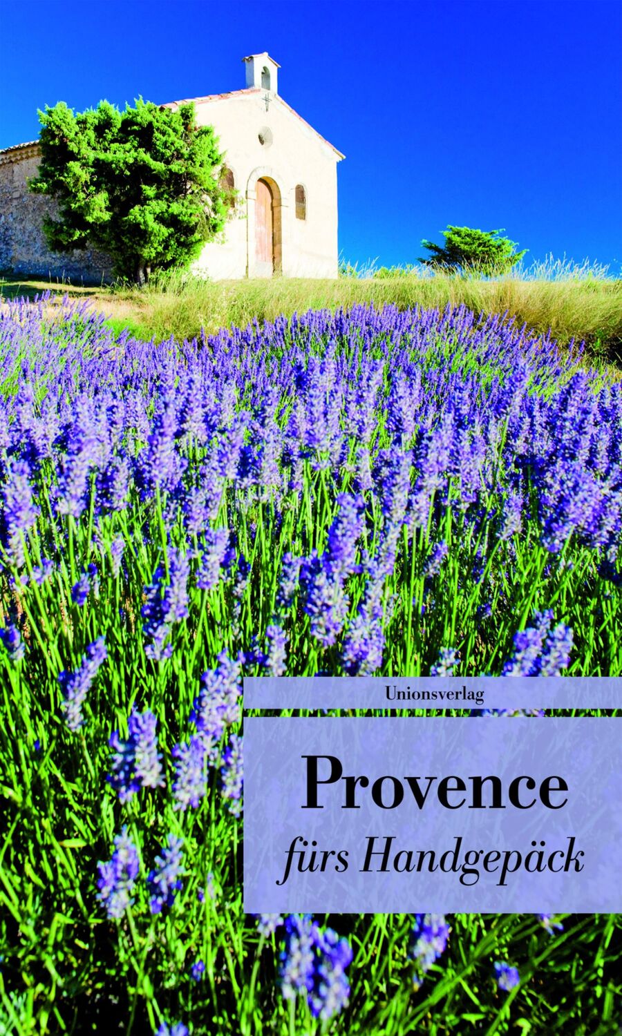 Cover: 9783293207219 | Provence fürs Handgepäck | Ulrike Frank | Taschenbuch | 250 S. | 2016