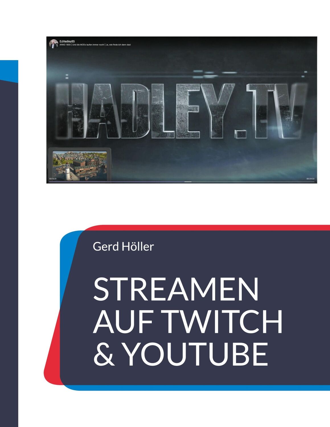 Cover: 9783755782476 | Streamen auf Twitch &amp; Youtube | Ein Leitfaden für Anfänger | Höller