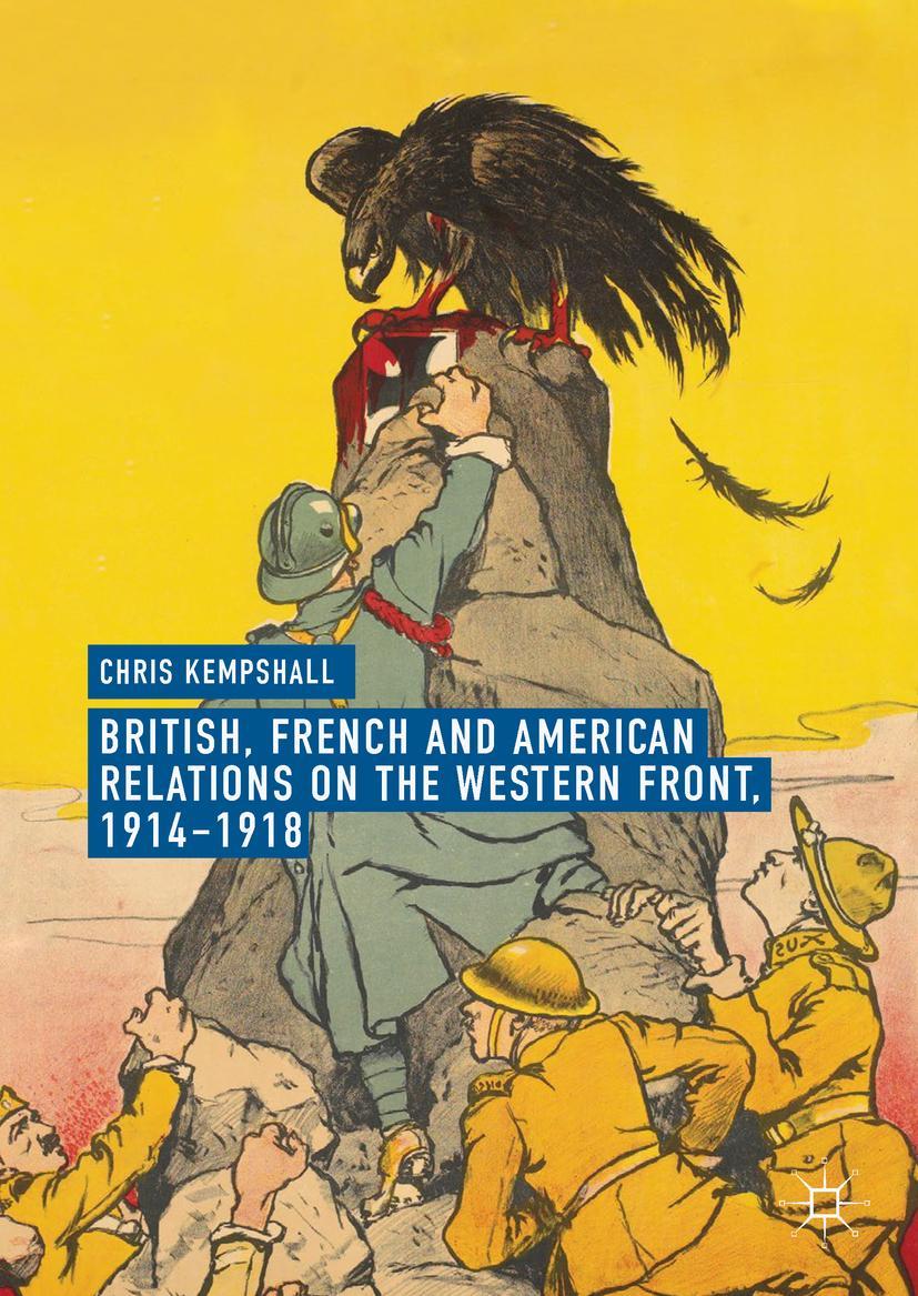 Cover: 9783319894645 | British, French and American Relations on the Western Front, 1914-1918