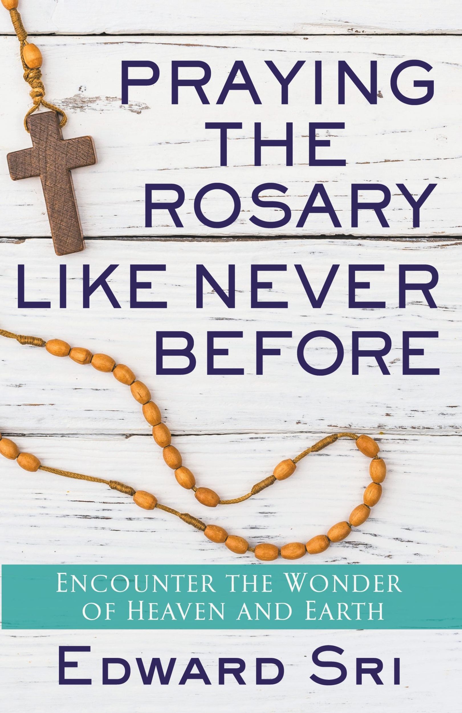 Cover: 9781632531780 | Praying the Rosary Like Never Before | Edward Sri | Taschenbuch | 2017