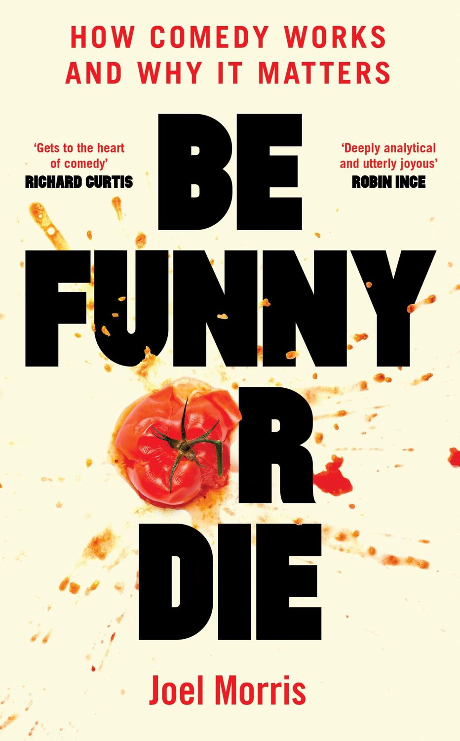 Cover: 9781800183100 | Be Funny or Die | How Comedy Works and Why It Matters | Joel Morris