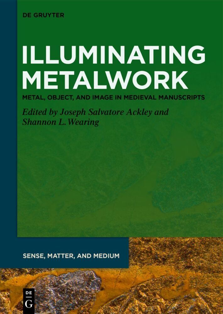 Cover: 9783110620153 | Illuminating Metalwork | Joseph Salvatore Ackley (u. a.) | Buch | XIII