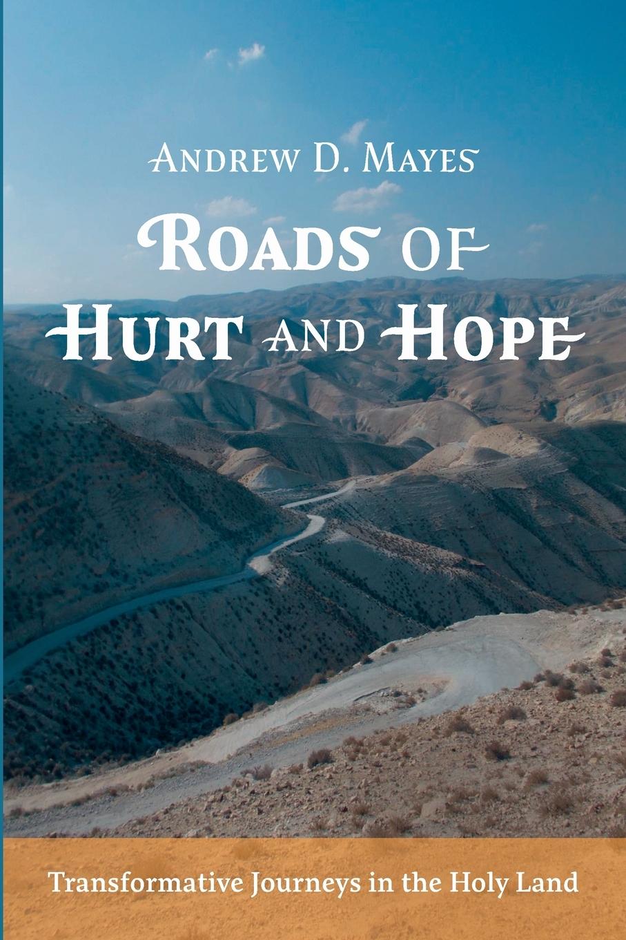 Cover: 9798385209576 | Roads of Hurt and Hope | Andrew D. Mayes | Taschenbuch | Englisch