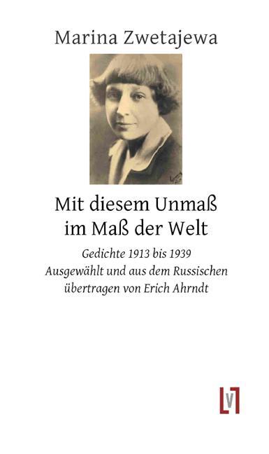 Cover: 9783866601321 | Mit diesem Unmaß im Maß der Welt | Gedichte 1913 - 1939. zweisprachig