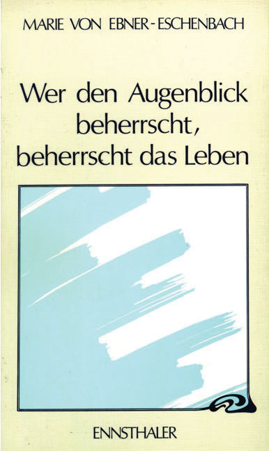 Cover: 9783850680189 | Wer den Augenblick beherrscht, beherrscht das Leben | Aphorismen